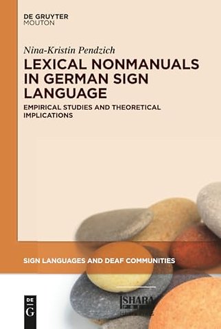 Lexical Nonmanuals in German Sign Language – Empirical Studies and Theoretical Implications