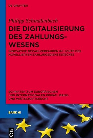 Die Digitalisierung des Zahlungswesens – Innovative Bezahlverfahren im Lichte des novellierten Zahlungsdiensterechts