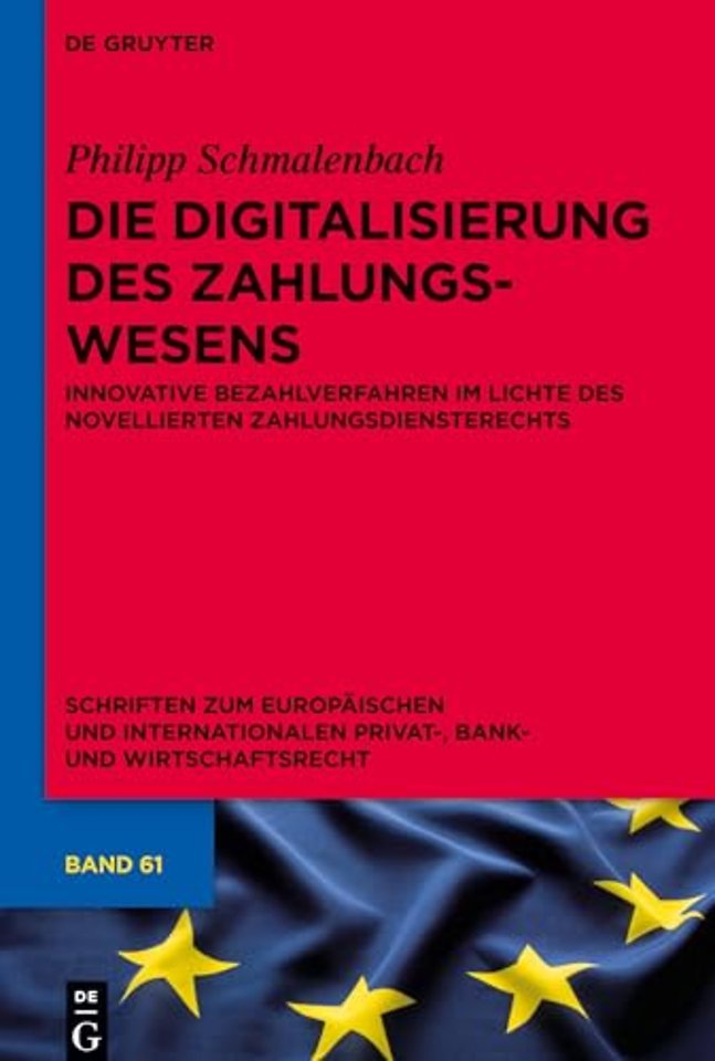 Die Digitalisierung des Zahlungswesens – Innovative Bezahlverfahren im Lichte des novellierten Zahlungsdiensterechts