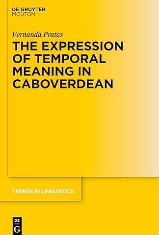 The Expression of Temporal Meaning in Caboverdean