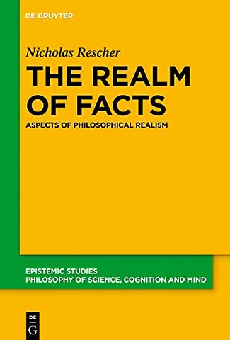 The Realm of Facts – Aspects of Philosophical Realism