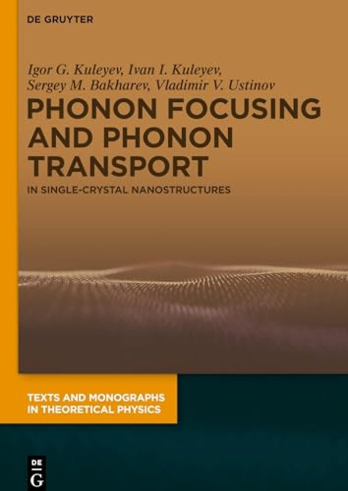 Phonon Focusing and Phonon Transport – In Single–Crystal Nanostructures