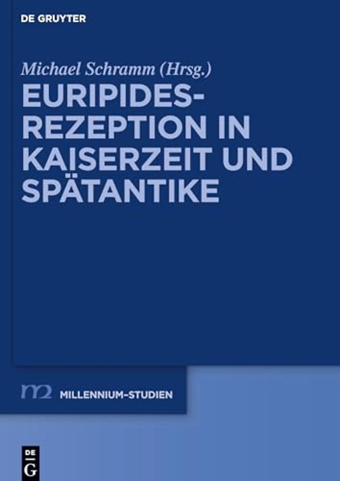 Euripides–Rezeption in Kaiserzeit und Spätantike