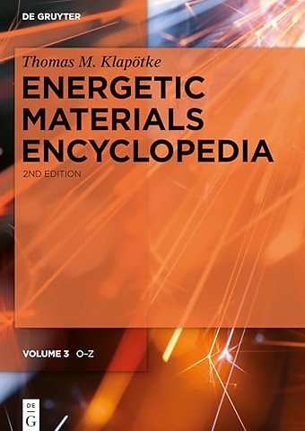Energetic Materials Encyclopedia Volume 3 O - Z