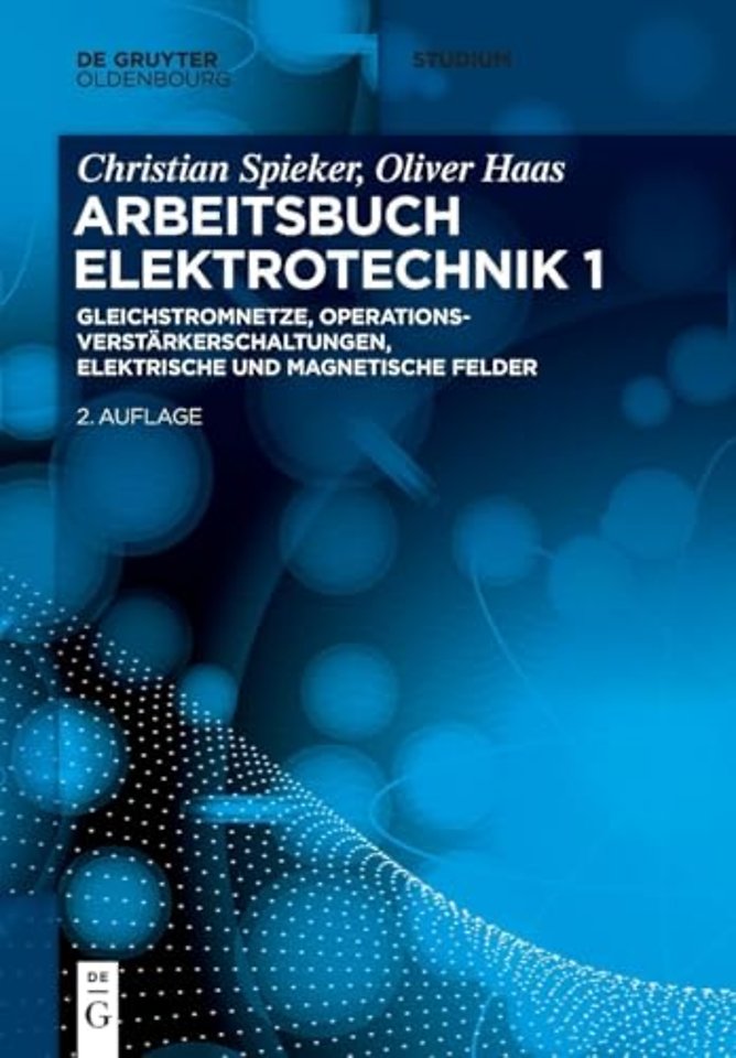 Gleichstromnetze, Operationsverstärkerschaltungen, elektrische und magnetische Felder