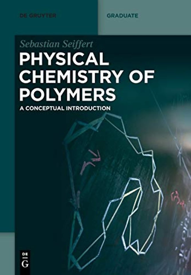 Physical Chemistry of Polymers – A Conceptual Introduction