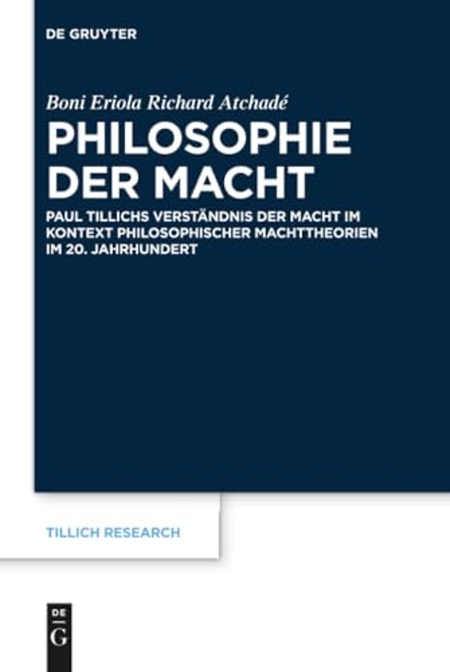 Philosophie der Macht – Paul Tillichs Verständnis der Macht im Kontext philosophischer Machttheorien im 20. Jahrhundert