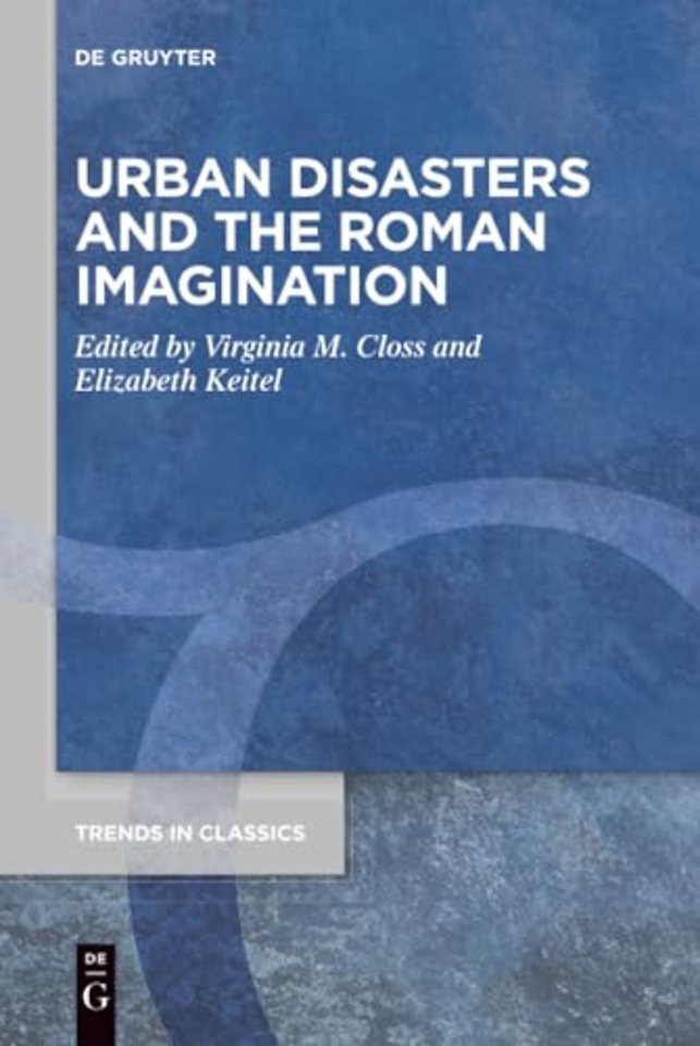 Urban Disasters and the Roman Imagination
