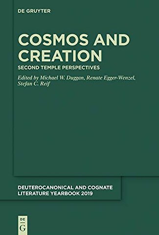 Cosmos and Creation – Second Temple Perspectives