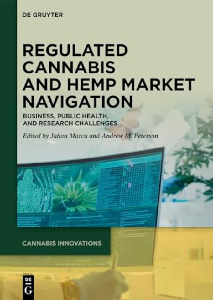 Regulated Cannabis and Hemp Market Navigation – Business, Public Health, and Research Challenges