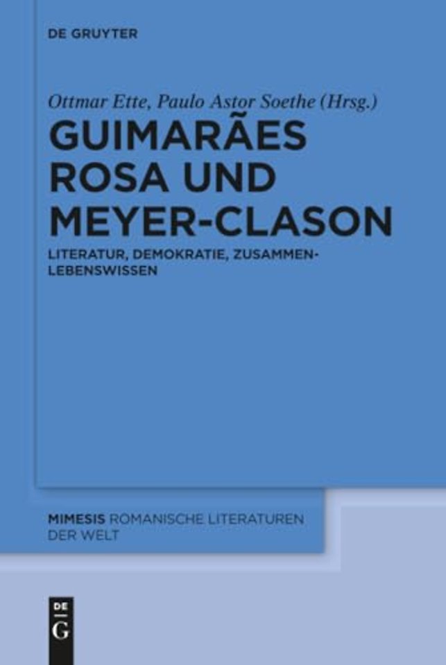 Guimarães Rosa und Meyer–Clason – Literatur, Demokratie, ZusammenLebenswissen