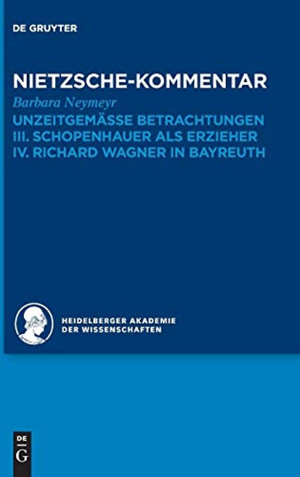 Kommentar zu Nietzsches "Unzeitgemässen Betracht – III. Schopenhauer als Erzieher. IV. Richard Wagner in Bayreuth
