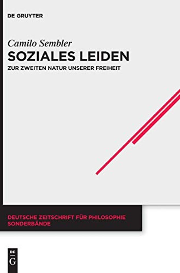 Soziales Leiden – Zur zweiten Natur unserer Freiheit