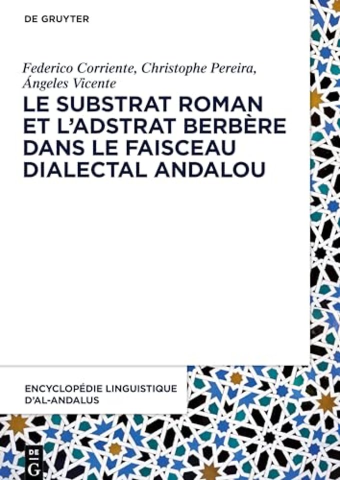 Le Substrat Roman Et l'Adstrat Berbere Dans Le Faisceau Dialectal Andalou