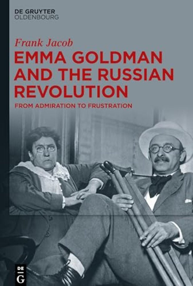 Emma Goldman and the Russian Revolution – From Admiration to Frustration
