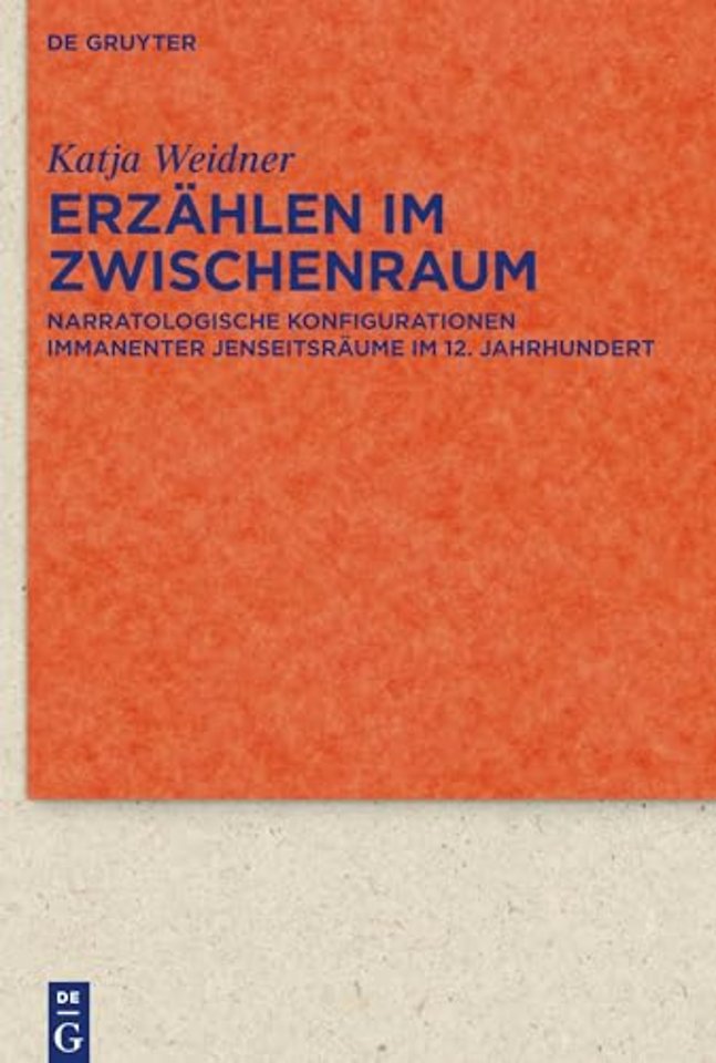 Erzählen im Zwischenraum – Narratologische Konfigurationen immanenter Jenseitsräume im 12. Jahrhundert