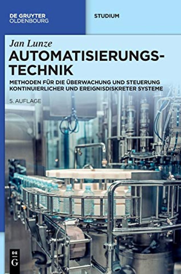 Automatisierungstechnik – Methoden für die Überwachung und Steuerung kontinuierlicher und ereignisdiskreter Systeme
