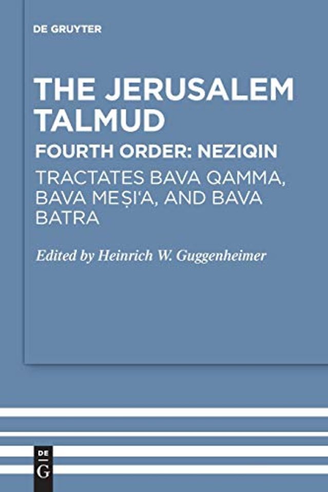 Tractates Bava Qamma, Bava Mesi`a, and Bava Batra