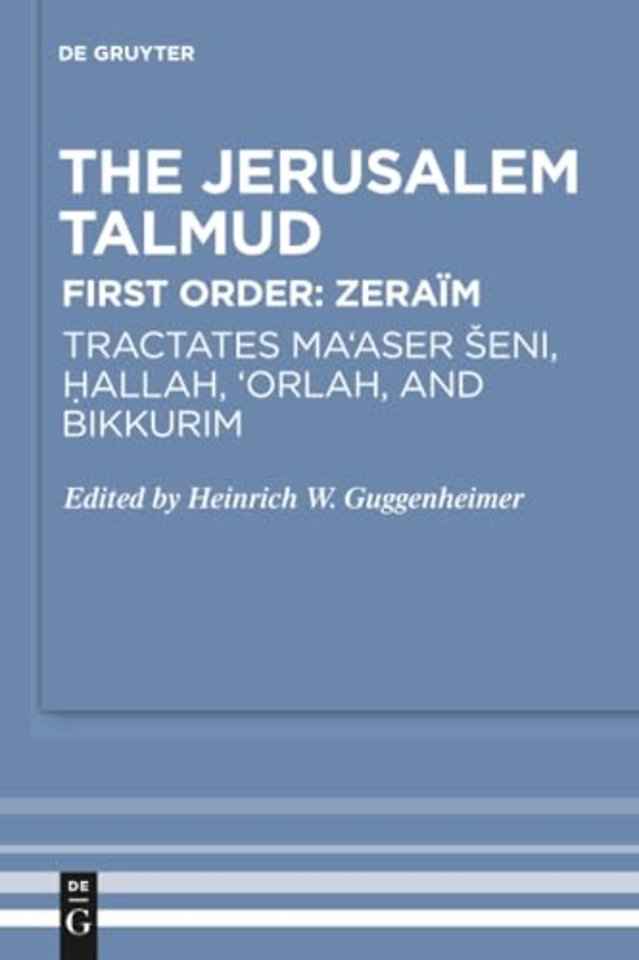 Tractates Ma`aser Seni, Hallah, `Orlah, and Bikkurim