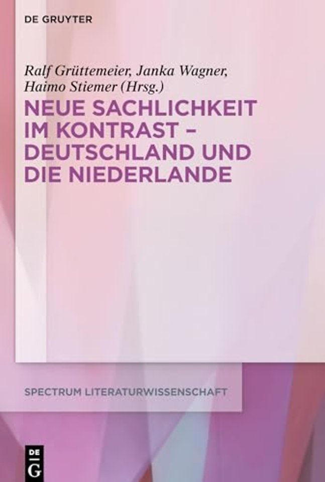 Neue Sachlichkeit im Kontrast – Deutschland und die Niederlande
