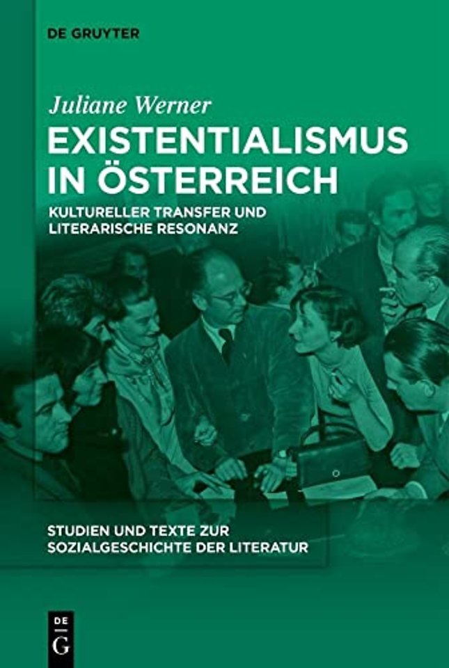 Existentialismus in Österreich – Kultureller Transfer und literarische Resonanz