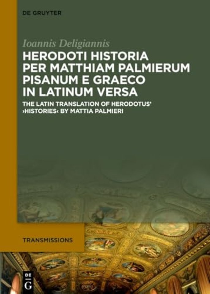 Herodoti Historia per Matthiam Palmierum Pisanum e Graeco in Latinum versa