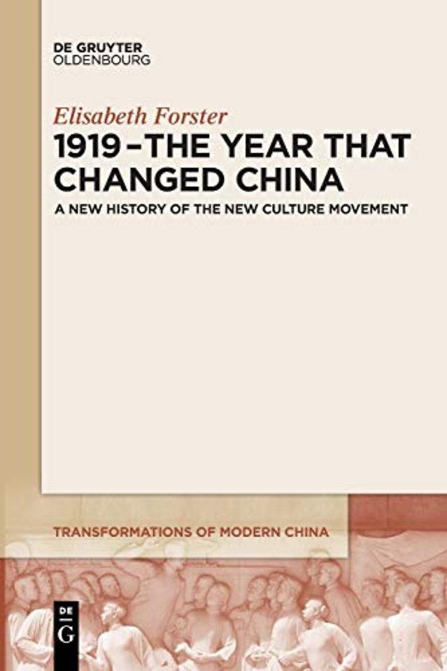 1919 – The Year That Changed China – A New History of the New Culture Movement