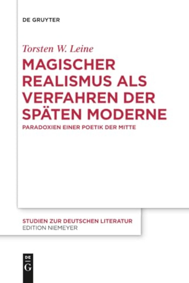 Magischer Realismus als Verfahren der späten Mod – Paradoxien einer Poetik der Mitte
