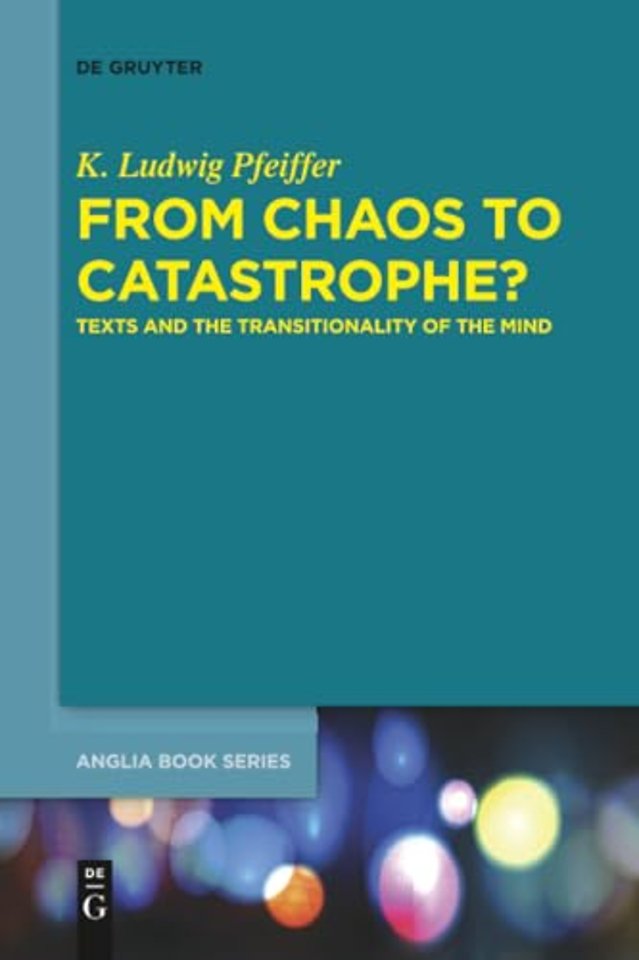 From Chaos to Catastrophe? – Texts and the Transitionality of the Mind