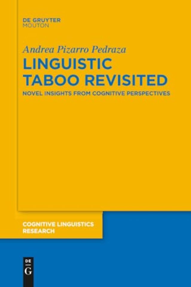 Linguistic Taboo Revisited – Novel Insights from Cognitive Perspectives