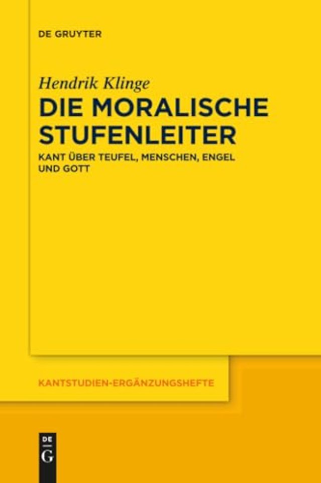 Die moralische Stufenleiter – Kant über Teufel, Menschen, Engel und Gott