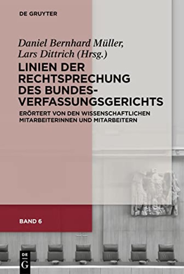 Linien der Rechtsprechung des Bundesverfassungsg – erörtert von den wissenschaftlichen Mitarbeiterinnen und Mitarbeitern