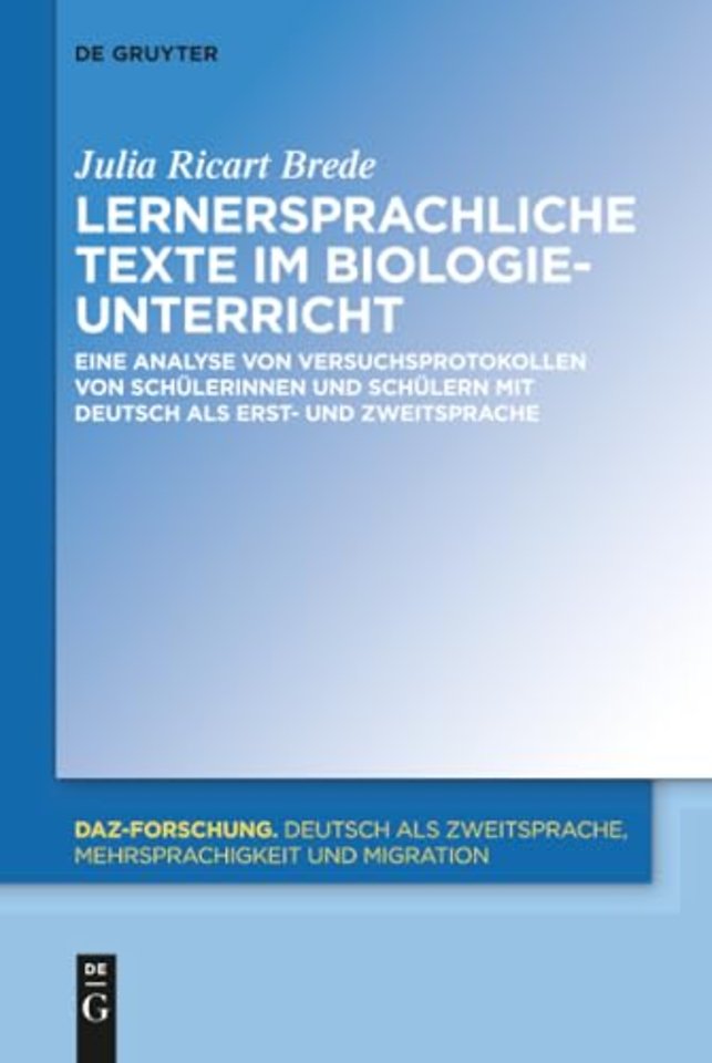 Lernersprachliche Texte im Biologieunterricht – Eine Analyse von Versuchsprotokollen von Schülerinnen und Schülern mit Deutsch als Erst– un