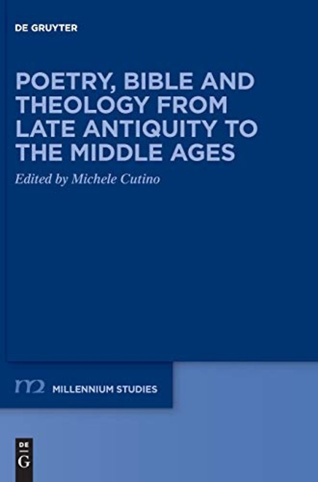 Poetry, Bible and Theology from Late Antiquity to the Middle Ages