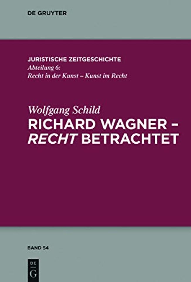 Richard Wagner – recht betrachtet