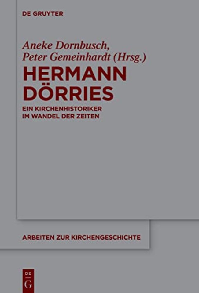 Hermann Dörries – Ein Kirchenhistoriker im Wandel der Zeiten