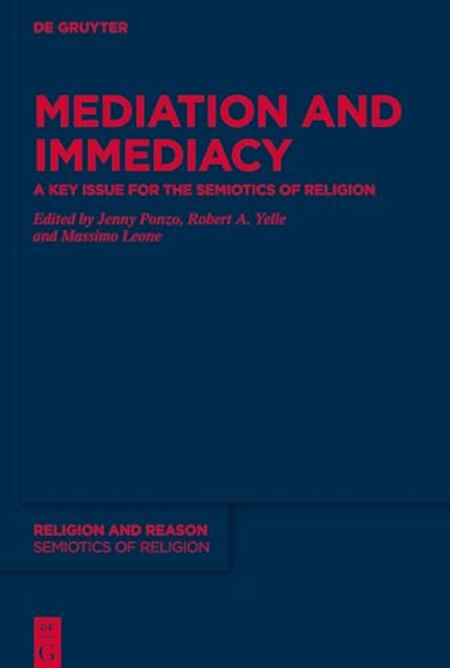 Mediation and Immediacy – A Key Issue for the Semiotics of Religion
