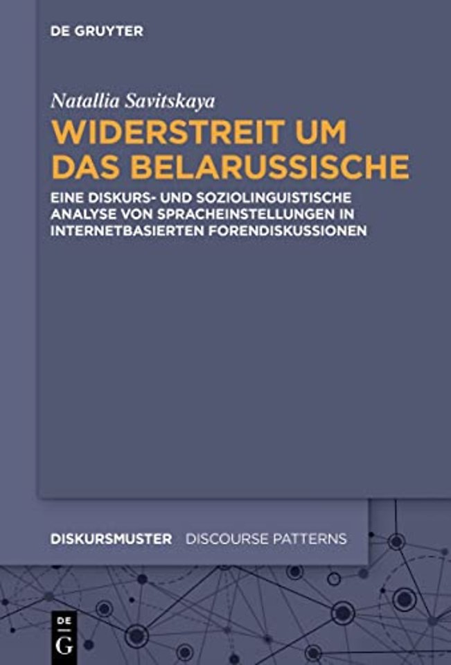 Widerstreit um das Belarussische – Eine diskurs– und soziolinguistische Analyse von Spracheinstellungen in internetbasierten Forendisk