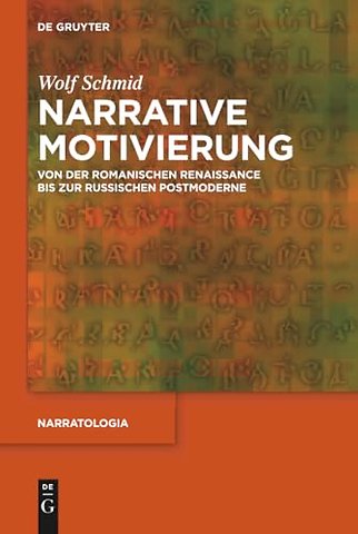 Narrative Motivierung – Von der romanischen Renaissance bis zur russischen Postmoderne
