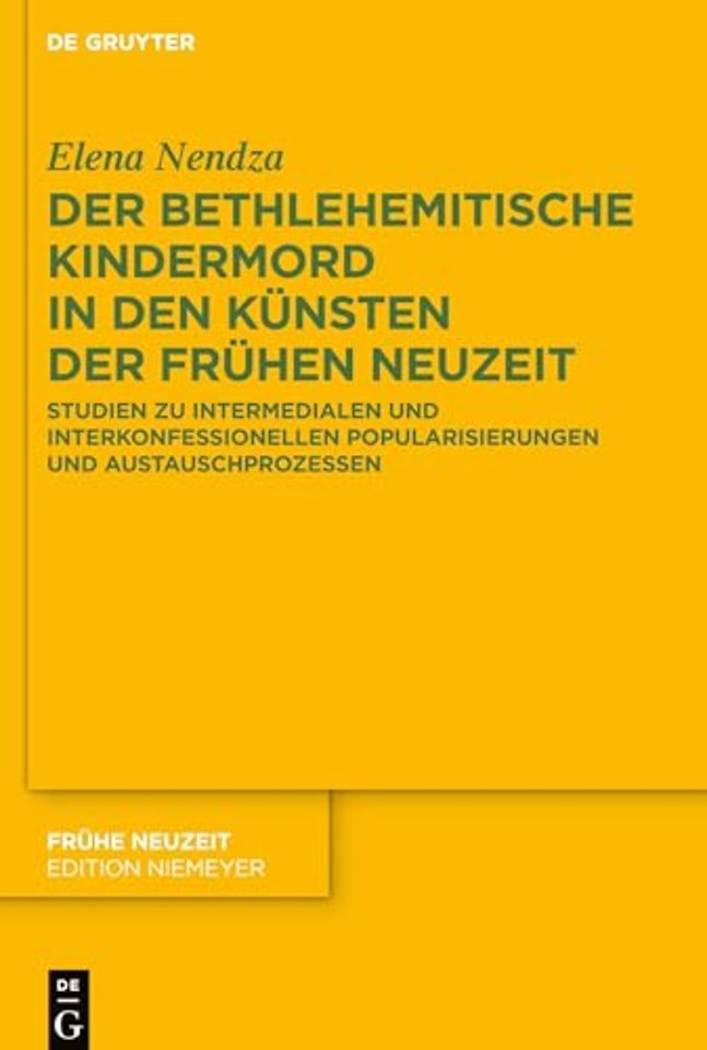 Der Bethlehemitische Kindermord in den Kunsten der Fruhen Neuzeit