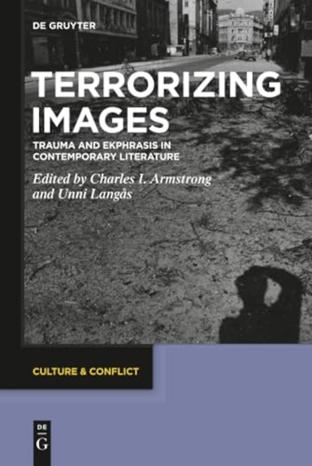Terrorizing Images – Trauma and Ekphrasis in Contemporary Literature