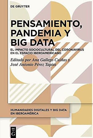 Pensamiento, Pandemia y Big Data – El impacto sociocultural del coronavirus en el espacio iberoamericano