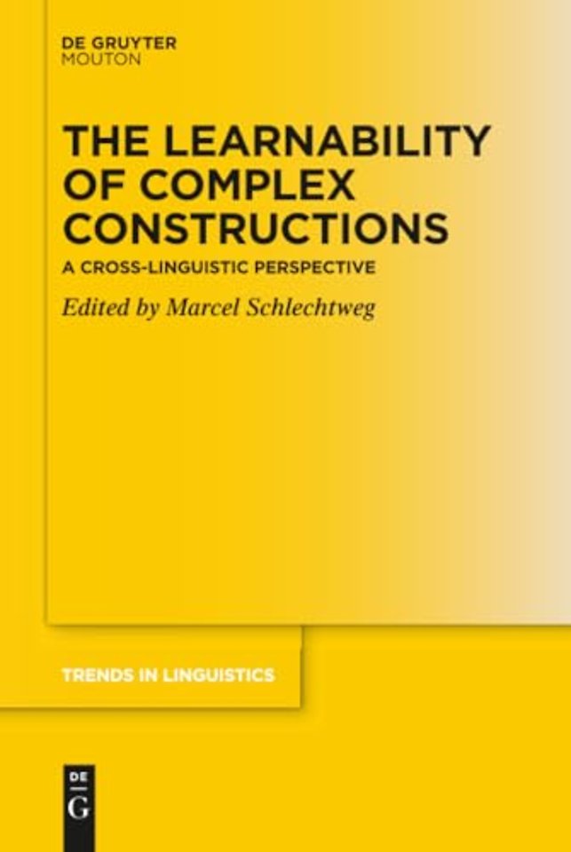 The Learnability of Complex Constructions – A Cross–Linguistic Perspective