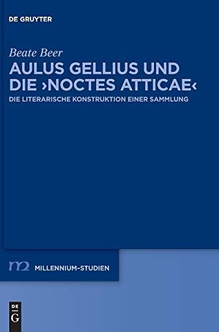 Aulus Gellius und die ›Noctes Atticae‹