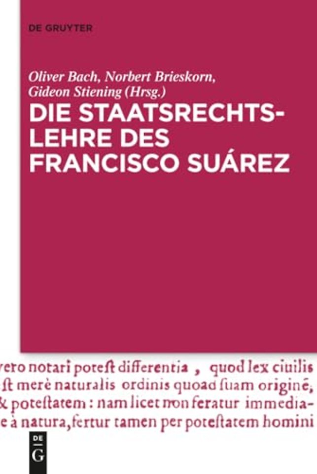 Die Staatsrechtslehre des Francisco Suarez