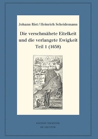 Die verschmähete Eitelkeit und die verlangete Ewigkeit, Teil 1 (1658)