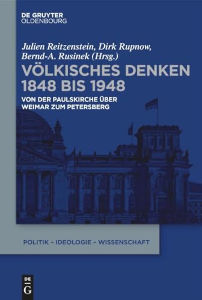 Völkisches Denken 1848 bis 1948 – Von der Paulskirche über Weimar zum Petersberg