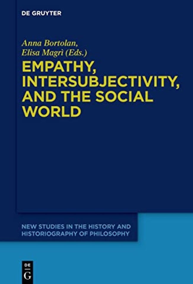 Empathy, Intersubjectivity, and the Social World – The Continued Relevance of Phenomenology. Essays in Honour of Dermot Moran