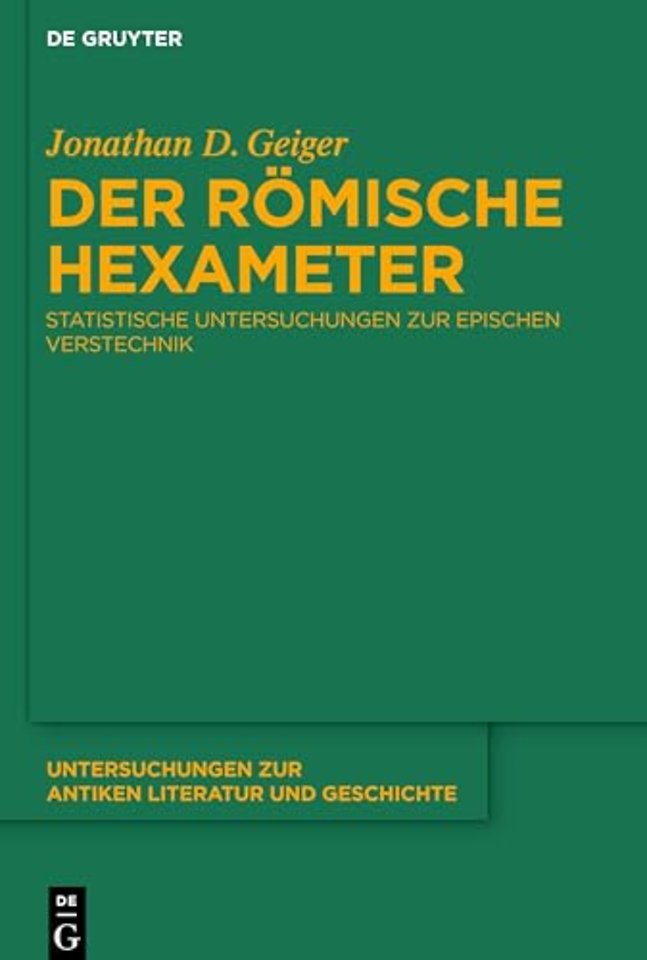 Der römische Hexameter – Statistische Untersuchungen zur epischen Verstechnik