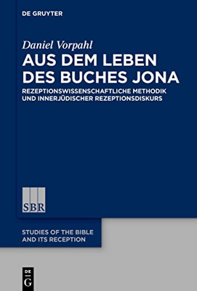 Aus dem Leben des Buches Jona – Rezeptionswissenschaftliche Methodik und innerjüdischer Rezeptionsdiskurs
